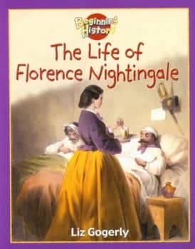The Life of Florence Nightingale by Liz Gogerly Paperback