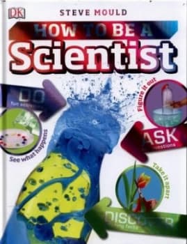 How to Be a Scientist by Steve Mould Hardback