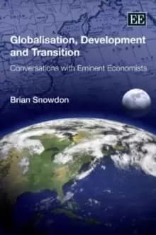 Globalisation, Development and Transition : Conversations with Eminent Economists