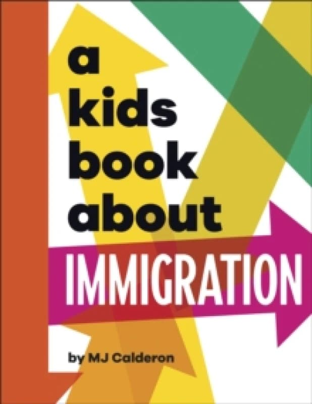 A Kids Book About Immigration Hardback