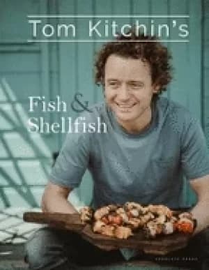tom kitchins fish and shellfish