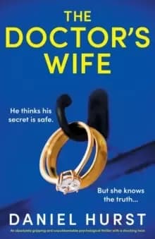 The Doctor's Wife : An absolutely gripping and unputdownable psychological thriller with a shocking twist