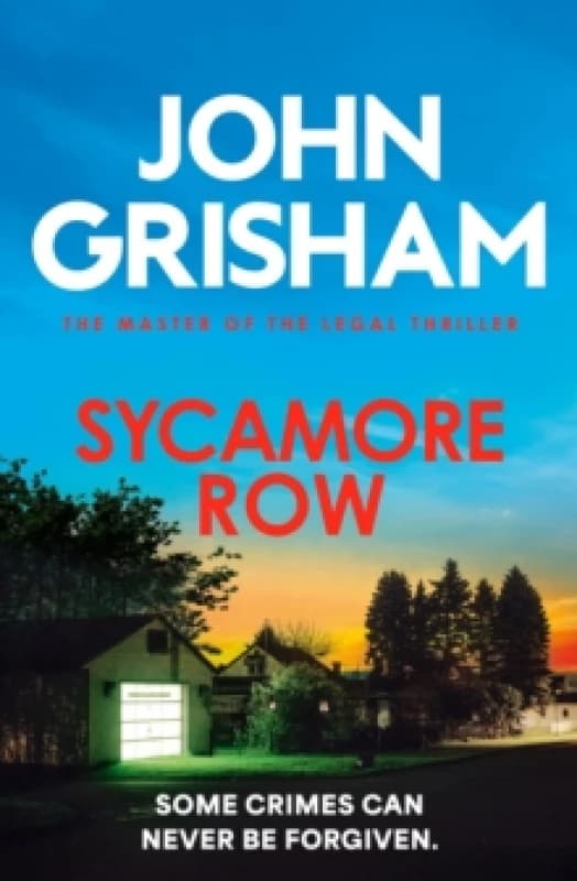 Sycamore Row : The edge-of-your-seat courtroom drama from the number 1 Sunday Times bestselling author Paperback / softback