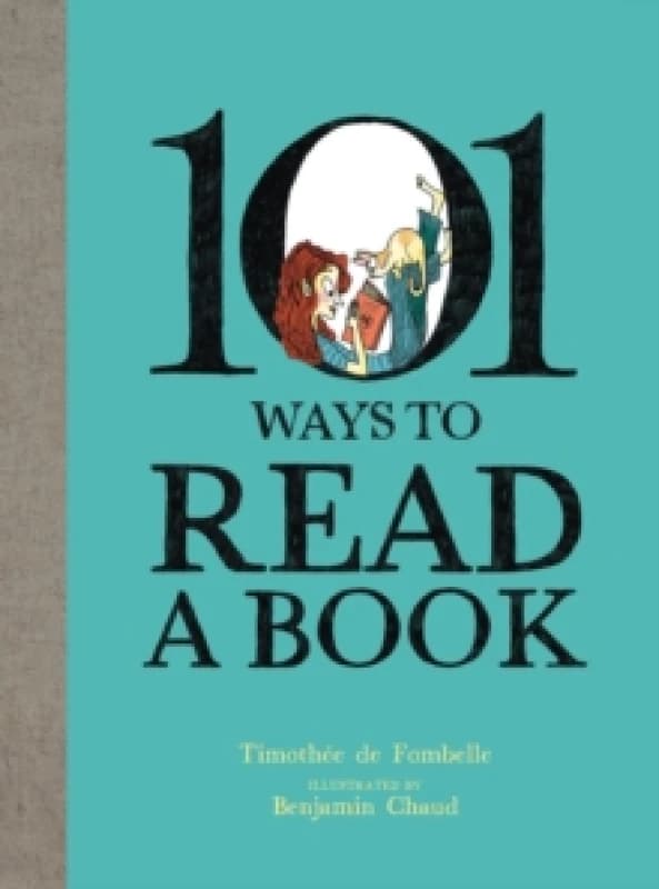 101 Ways To Read A Book Hardback