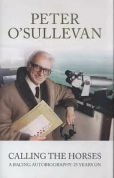 Calling the Horses by Peter Osullevan Hardback