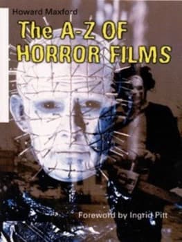The A-Z of Horror Films by Howard Maxford Book