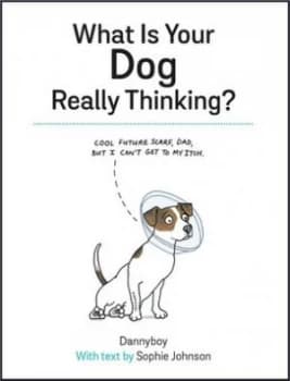 What Is Your Dog Really Thinking by Sophie Johnson Hardback