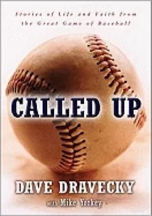 called up stories of life and faith from the great game of baseball draveck