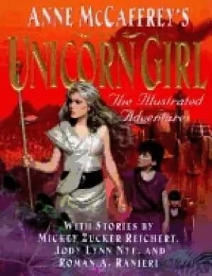 anne mccaffreys the unicorn girl the illustrated adventures