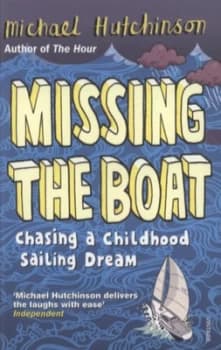 Missing the Boat by Michael Hutchinson Book