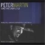Peter Martin (Jazz) - Something Unexpected