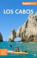 Fodor's Los Cabos : with Todos Santos, La Paz & Valle de Guadalupe