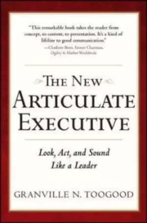 The new articulate executive by Granville N. Toogood