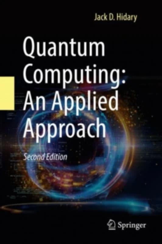 Quantum Computing: An Applied Approach Hardback