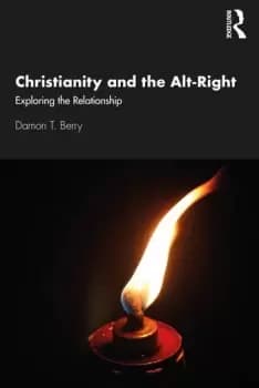 Christianity and the Alt-RightExploring the Relationship