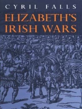 Elizabeths Irish Wars by Cyril Falls Hardback