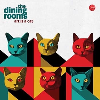 The Dining Rooms - Art Is a Cat CD