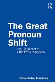 The Great Pronoun ShiftThe Big Impact of Little Parts of Speech
