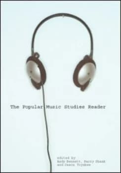 The Popular Music Studies Reader by Andy Bennett Paperback