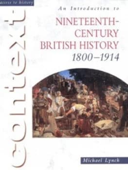 An Introduction to Nineteenth-Century British History 1800-1914 by Michael Lynch Paperback