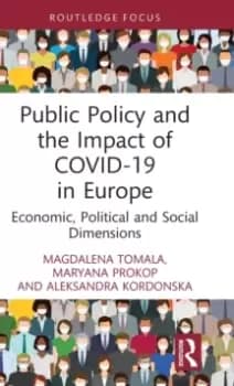 Public Policy and the Impact of COVID-19 in Europe : Economic, Political and Social Dimensions