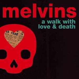 Melvins - A Walk With Love and Death Vinyl