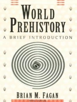 World Prehistory by Brian M Fagan Book