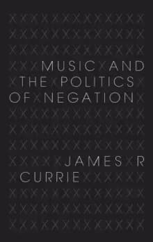 Music and the Politics of Negation