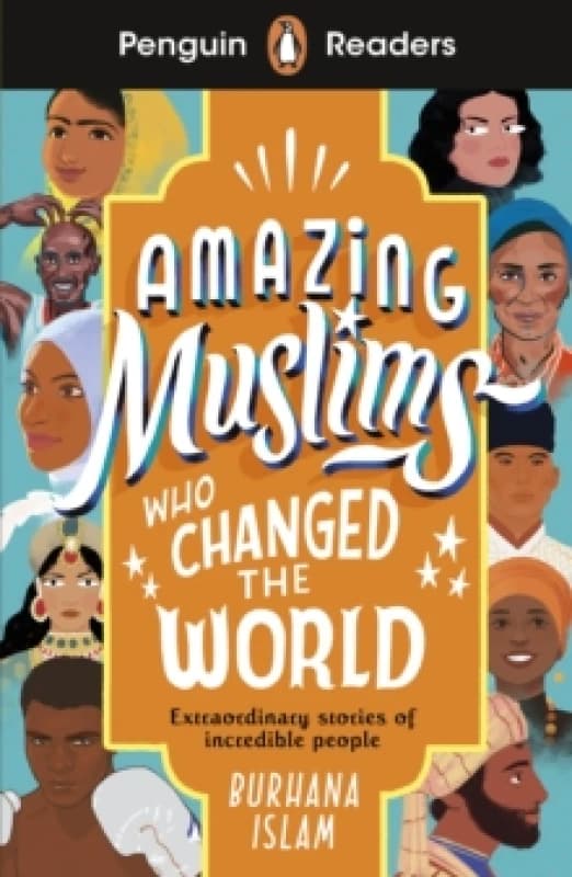 Penguin Readers Level 3: Amazing Muslims Who Changed the World (ELT Graded Reader) : Abridged Edition Paperback / softback