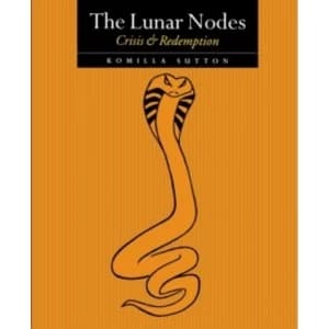 The Lunar Nodes: Crisis and Redemption by Komilla Sutton (Paperback, 2001)