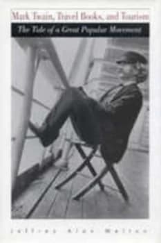 Mark Twain Travel Books and Tourism by Jeffrey Alan Melton Hardback