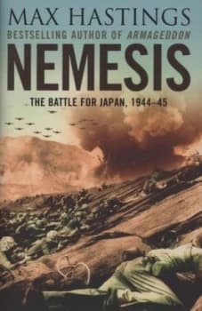 Nemesis by Max Hastings Hardback