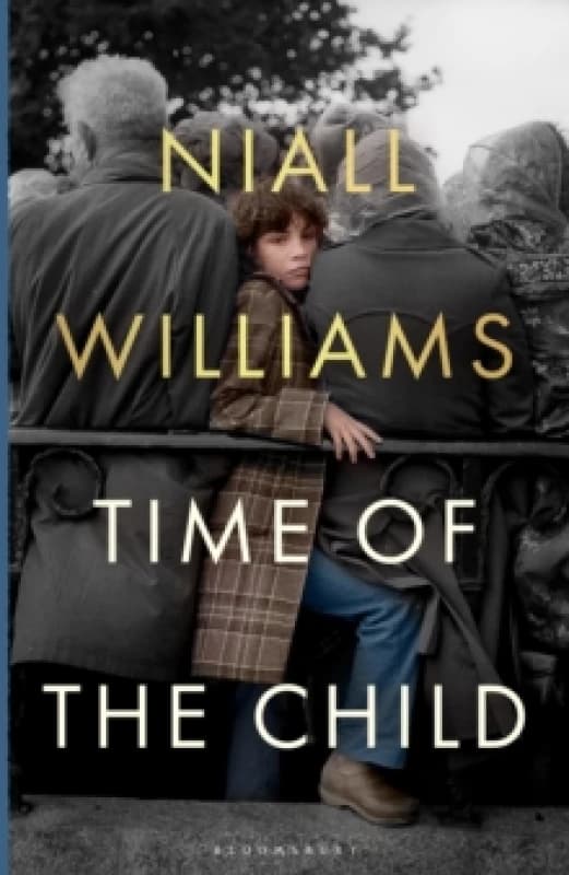 Time of the Child : Winner of the Kerry Group Irish Novel of the Year Award Hardback