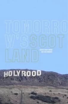 Tomorrows Scotland by Gerry Hassan and Christopher Warhurst Paperback