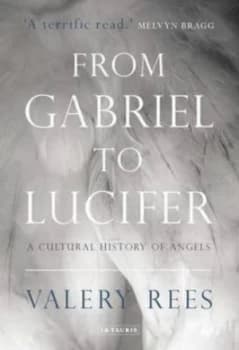 From Gabriel to Lucifer by Valery Rees Paperback