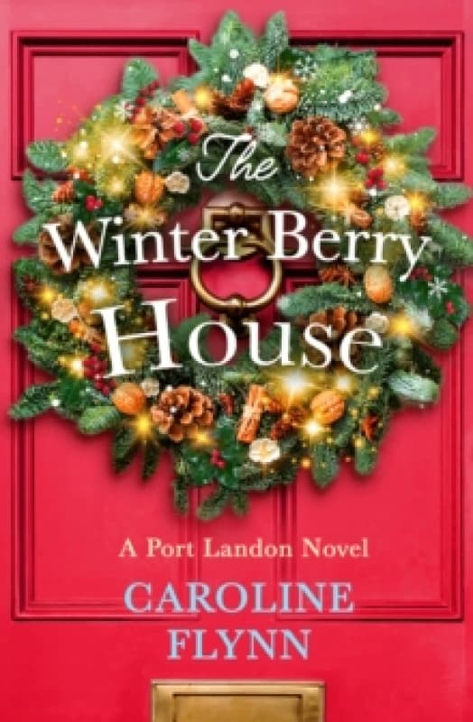 The Winter Berry House. Paperback. By Caroline Flynn Books