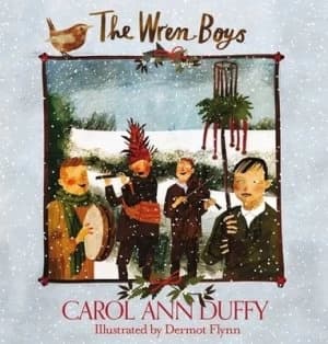 The Wren-Boys by Carol Ann Duffy Hardback
