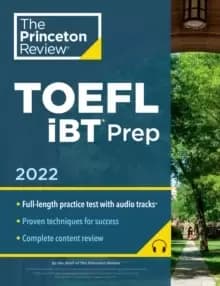 Princeton Review TOEFL iBT Prep with Audio/Listening Tracks, 2022 : Practice Test + Audio + Strategies & Review