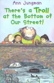 Theres a Troll at the Bottom of Our Street by Ann Jungman and Doffy Weir Paperback