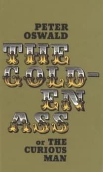 The Golden Ass or the Curious Man by Peter Oswald Paperback