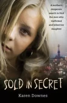 Sold in Secret : The Murder of Charlene Downes