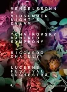 A Midsummer Night's Dream: Lucerne Festival (Chailly)