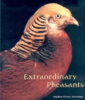 Extraordinary pheasants by Stephen Green-Armytage