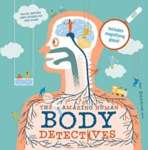 The Amazing Human Body Detectives by Maggie Li Hardback