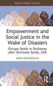 Empowerment and Social Justice in the Wake of Disasters Occupy Sandy in Rockaway after Hurricane Sandy USA