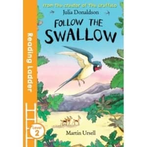 Follow the Swallow by Julia Donaldson (Paperback, 2016)