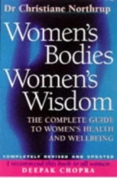 Womens Bodies Womens Wisdom by Christiane Northrup Paperback