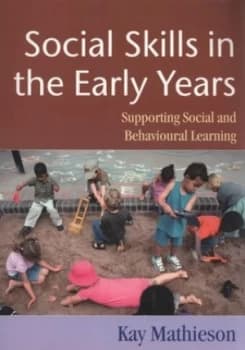 Social Skills in the Early Years by Kay Mathieson Book