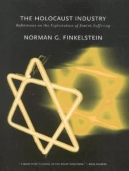 The Holocaust Industry by Norman G. Finkelstein Paperback