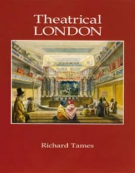 Theatrical London. by Richard Tames Hardback